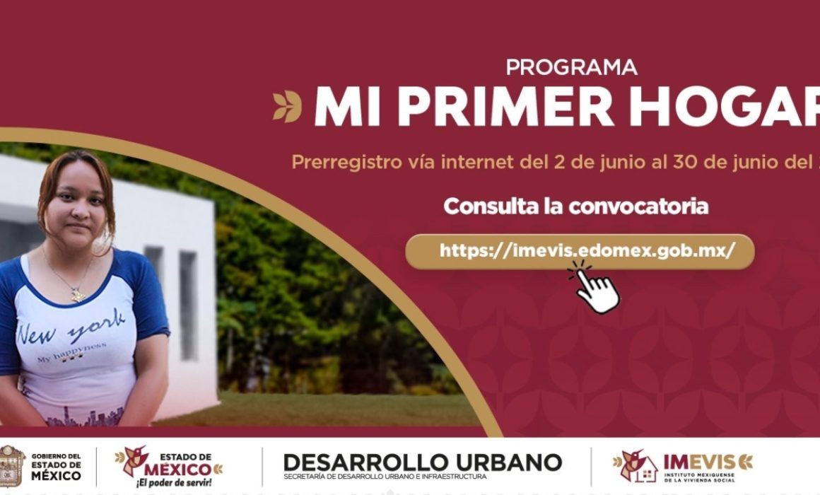 Construye tu Futuro: Así Funciona “Mi Primer Hogar” en Edomex