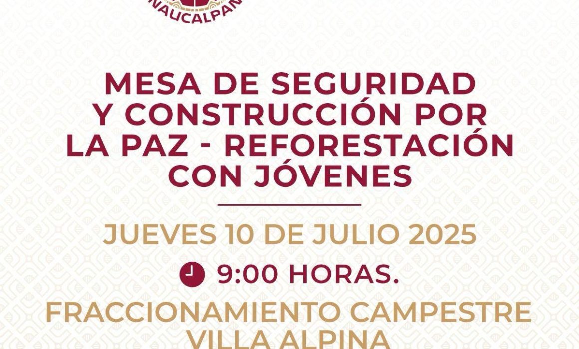 Invita Naucalpan a jornada conjunta por seguridad y medio ambiente