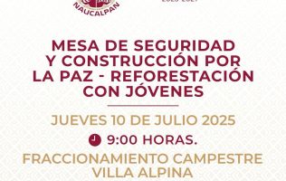 Invita Naucalpan a jornada conjunta por seguridad y medio ambiente