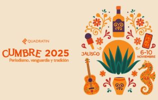 Cumbre Quadratín 2025 Inteligencia, innovación y periodismo sin frontera
