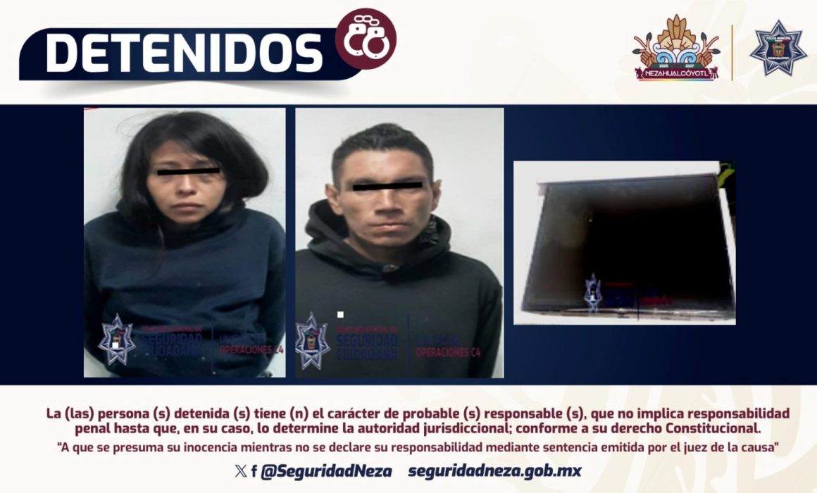 Detienen a pareja en Nezahualcóyotl por robar una pantalla de hotel