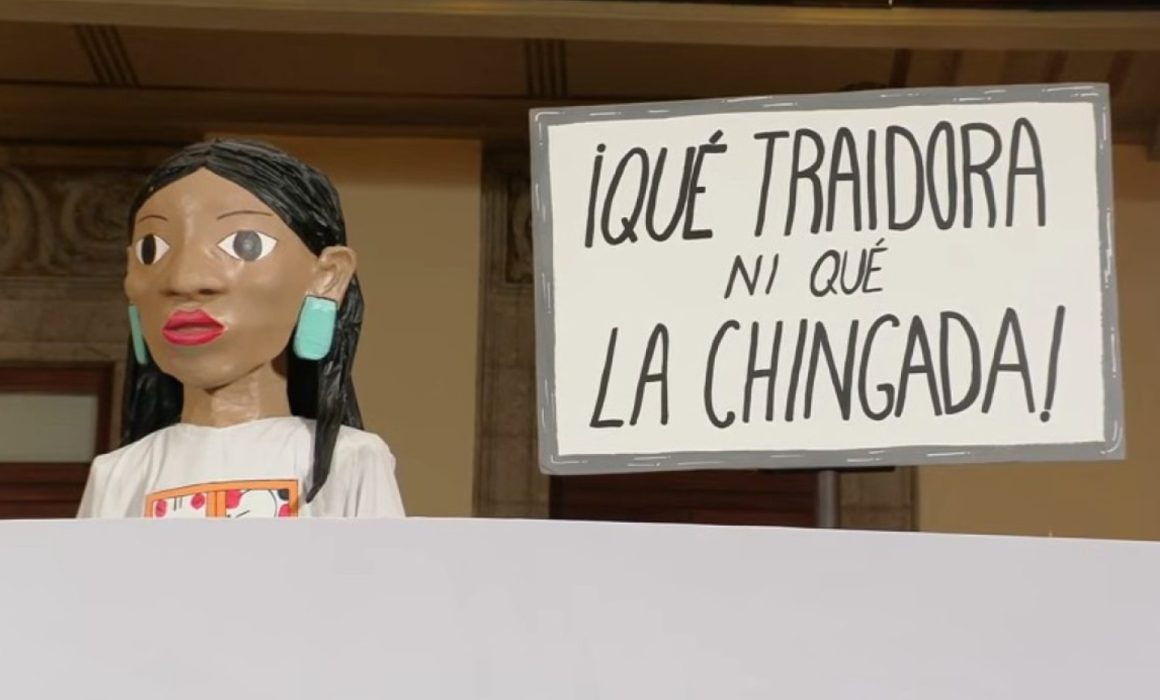 ¡Que traidora ni qué la ching...!; el mensaje de mujeres indígenas