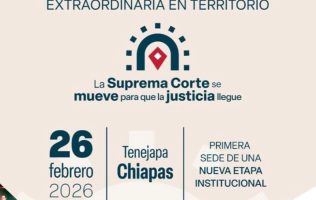 La SCJN sale del centro: el Pleno sesionará por primera vez en Chiapas