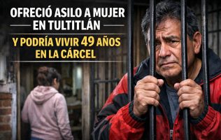 Ofreció asilo a mujer en Tultitlán y podría vivir 49 años en la cárcel