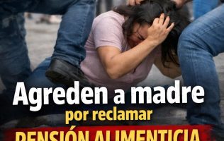 Agreden a madre por reclamar pensión alimenticia en Nextlalpan