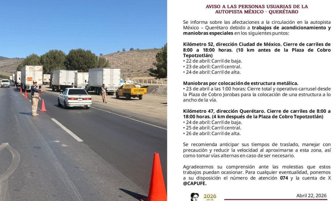 Anuncia Capufe posibles afectaciones por obras en la México-Querétaro