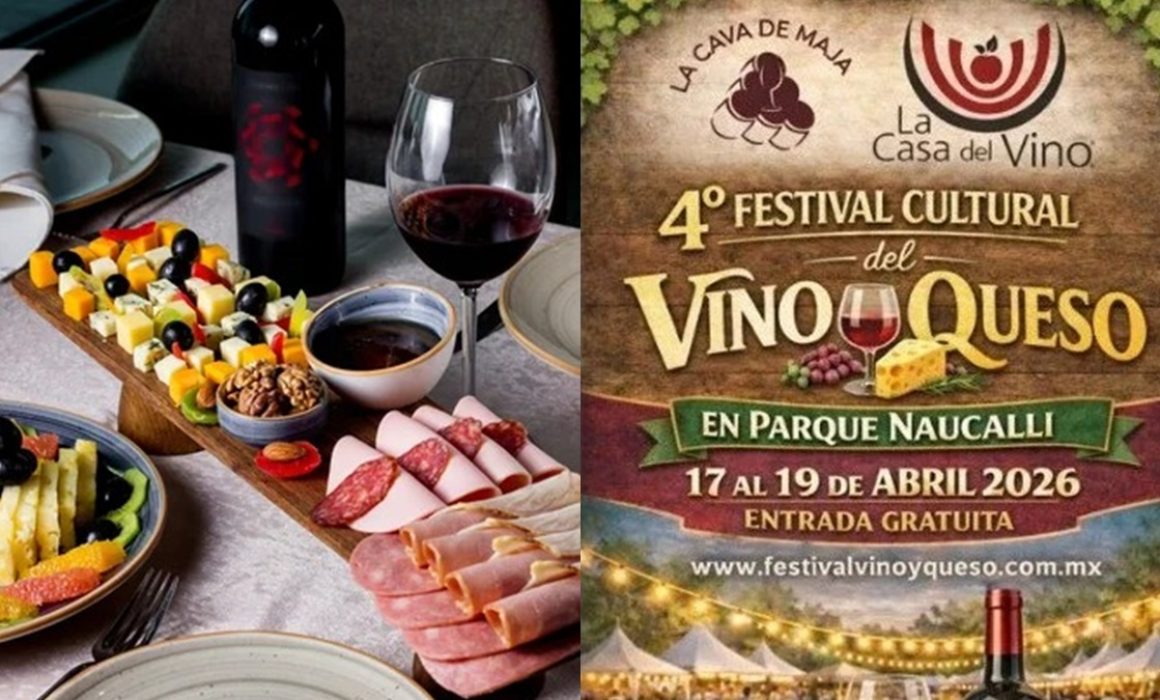 Escápate a Naucalpan: se viene el Festival del Vino y el Queso