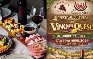 Escápate a Naucalpan: se viene el Festival del Vino y el Queso