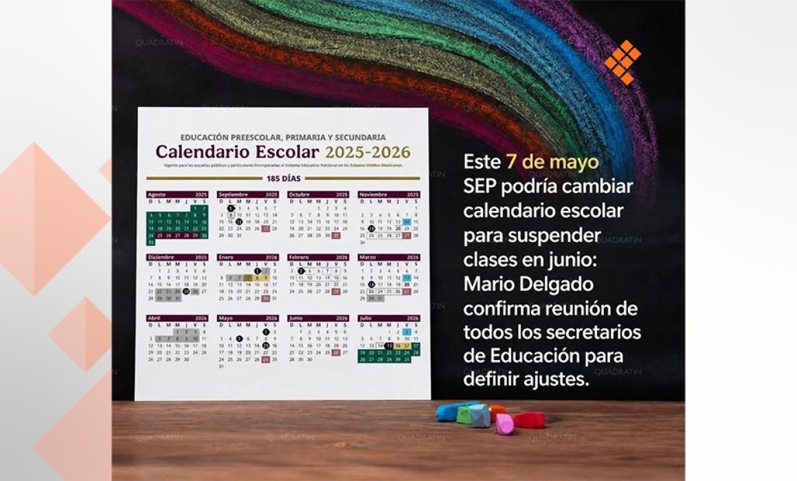 Confirman que el ciclo escolar terminará el 5 de junio de 2026