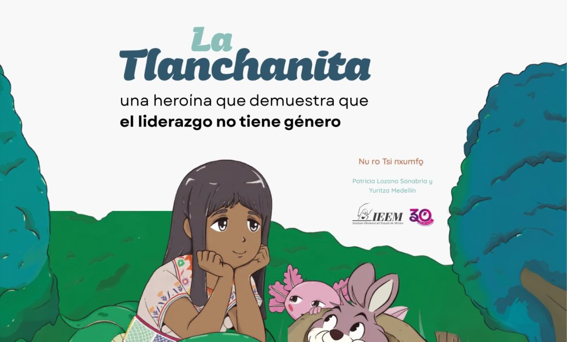Promueve el IEEM la igualdad entre infancias con cuento La Tlanchanita