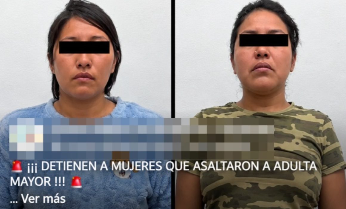Captura FGJEM a mujeres que asaltaron a viejita en Tepotzotlán